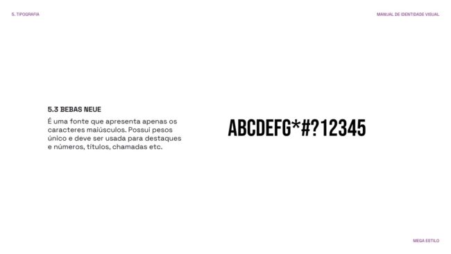 Manual de identidade visual da Mega Estilo, tipografia Bebas Neue, por Unpack Design